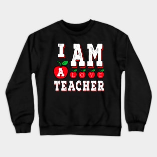 I Am A Teacher Crewneck Sweatshirt